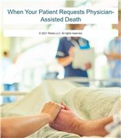 When Your Patient Requests Physician-Assisted Death