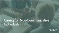 Caring for Non-Communicative Individuals
