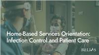 Home-Based Services Orientation: Infection Control and Patient Care