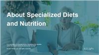 About Specialized Diets and Nutrition