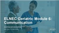 ELNEC Geriatric Module 6: Communication