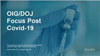 OIG/DOJ Focus Post Covid-19