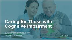 Caring for Those with Cognitive Impairment
