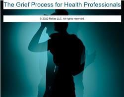 The Grief Process for Health Professionals