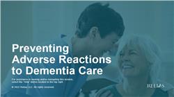 Preventing Adverse Reactions to Dementia Care