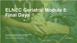 ELNEC Geriatric Module 8: Final Days