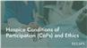 Hospice Conditions of Participation (CoPs) and Ethics