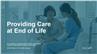 Providing Care at End of Life
