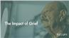 The Impact of Grief