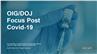 OIG/DOJ Focus Post Covid-19